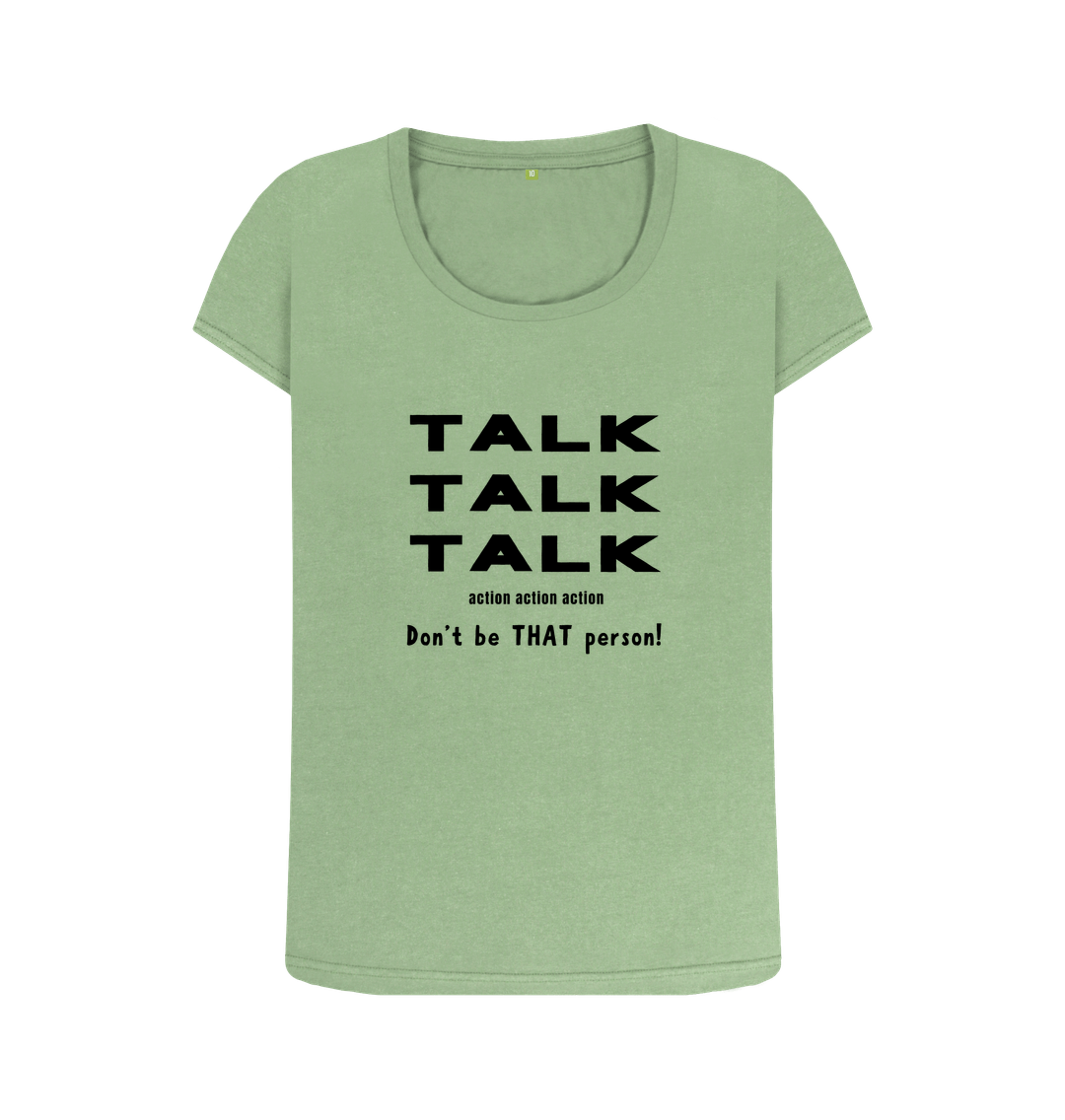 Sage TALK TALK TALK .... scoop neck t-shirt