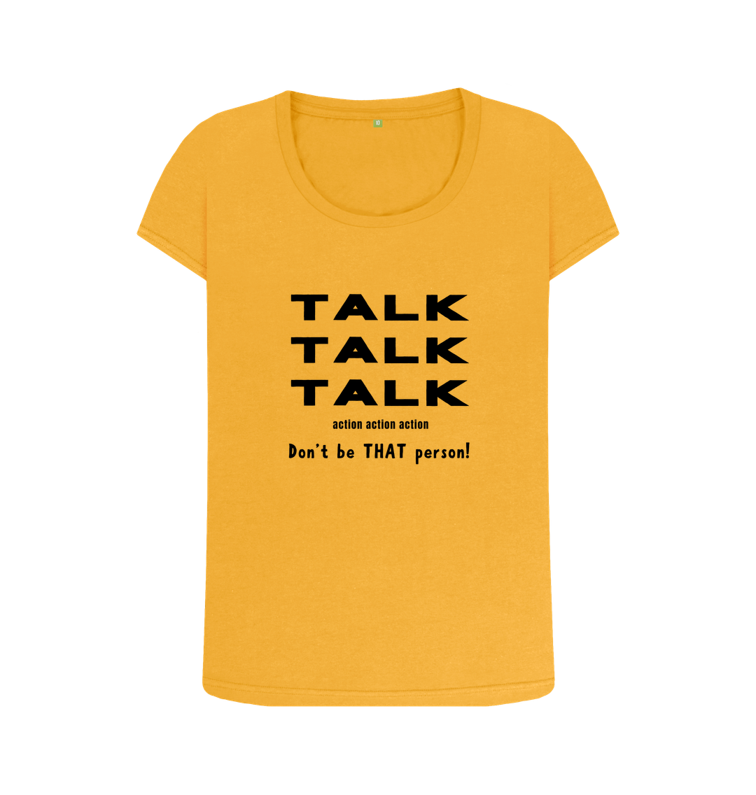 Mustard TALK TALK TALK .... scoop neck t-shirt