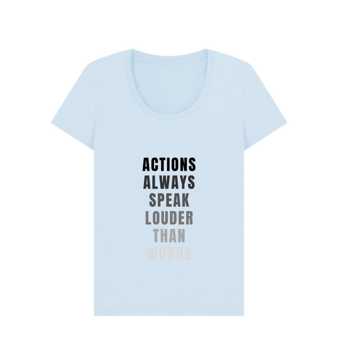Sky Blue ACTIONS ALWAYS .... scoop neck t-shirt