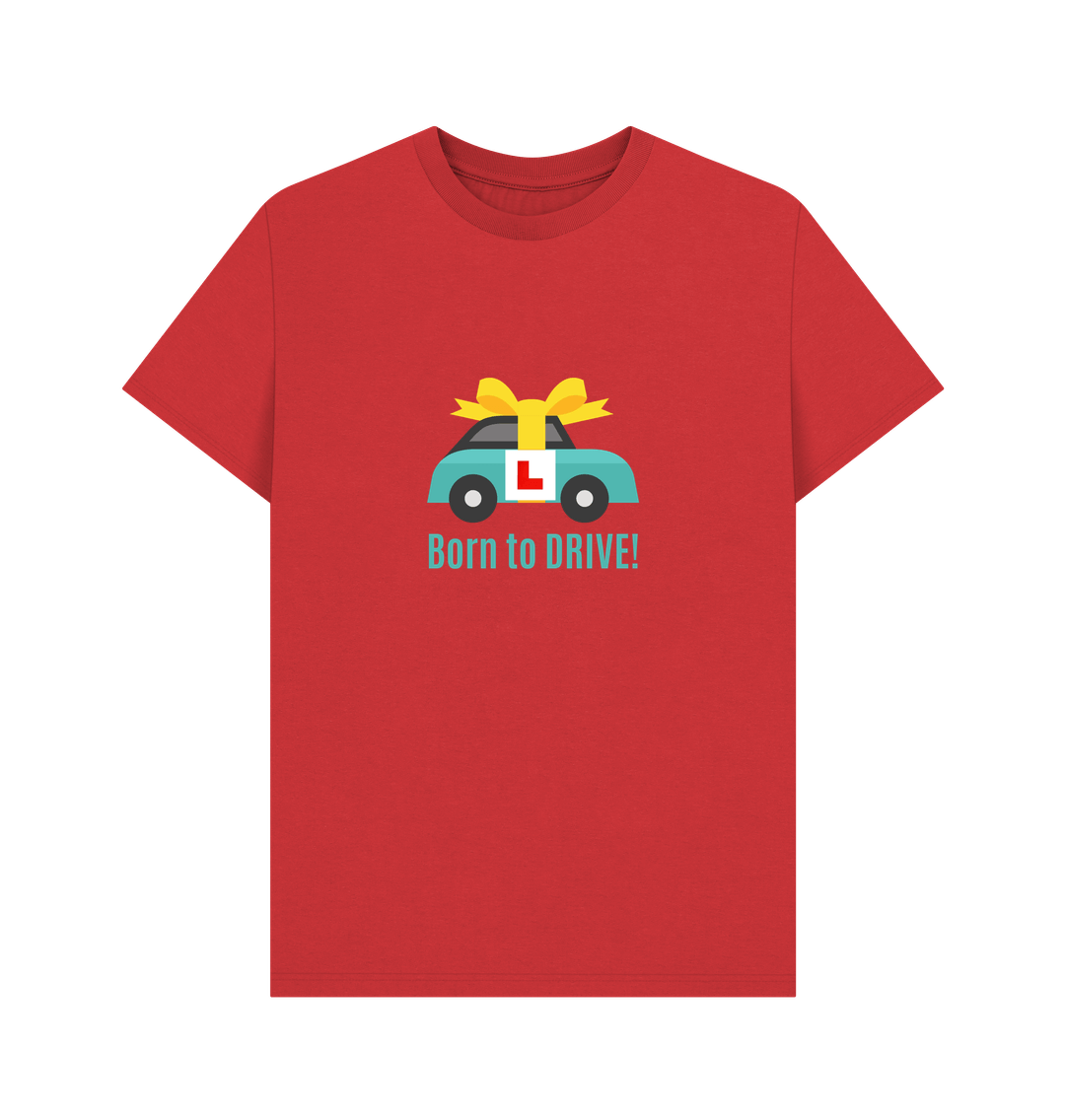 Red Born to DRIVE! - unisex t-shirt