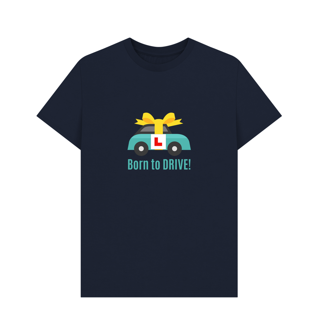 Navy Blue Born to DRIVE! - unisex t-shirt