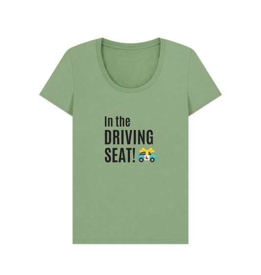 Sage In the DRIVING SEAT! - scoop neck t-shirt