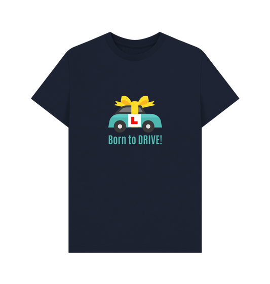 Navy Blue Born to DRIVE! - unisex t-shirt
